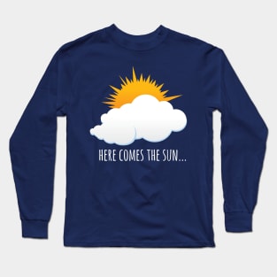 Here Comes The Sun Long Sleeve T-Shirt